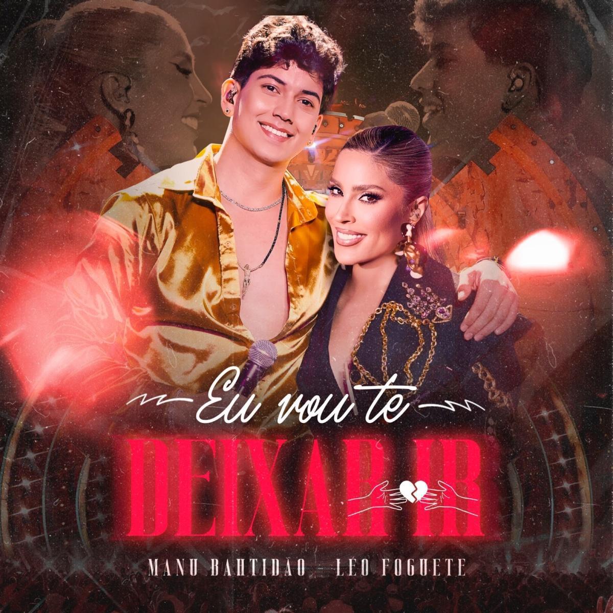 Manu Bahtidão se une a Léo Foguete em hit inédito Manu Bahtidão se une a Léo Foguete em hit inédito