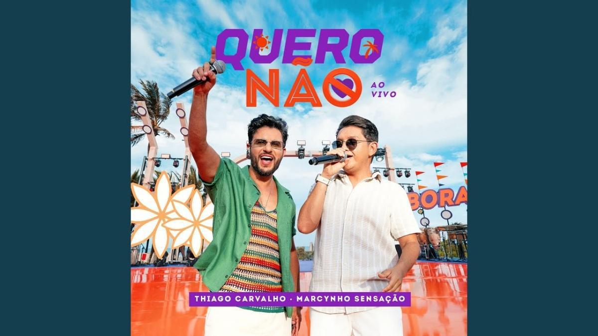 Quero Não (Ao Vivo) - Thiago Carvalho, Marcynho Sensação - Música e Letra