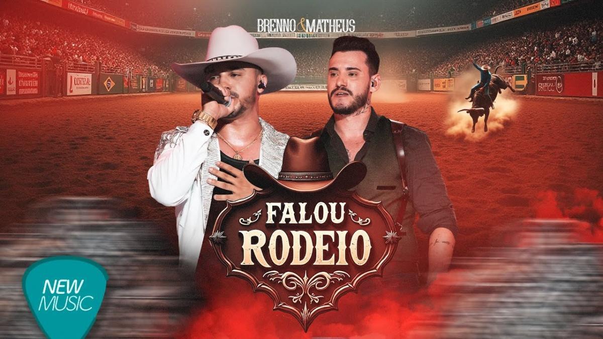 Falou Rodeio - Brenno & Matheus - Música e Letra