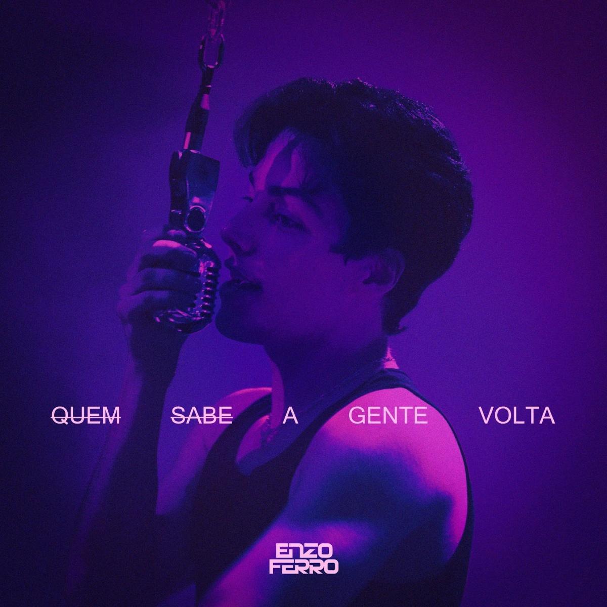 Enzo Ferro lança a inédita romântica "Quem Sabe A Gente Volta" Enzo Ferro lança a inédita romântica "Quem Sabe A Gente Volta"