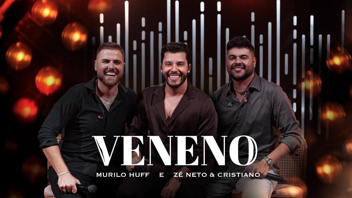 Veneno - Murilo Huff e Zé Neto & Cristiano - Música e Letra