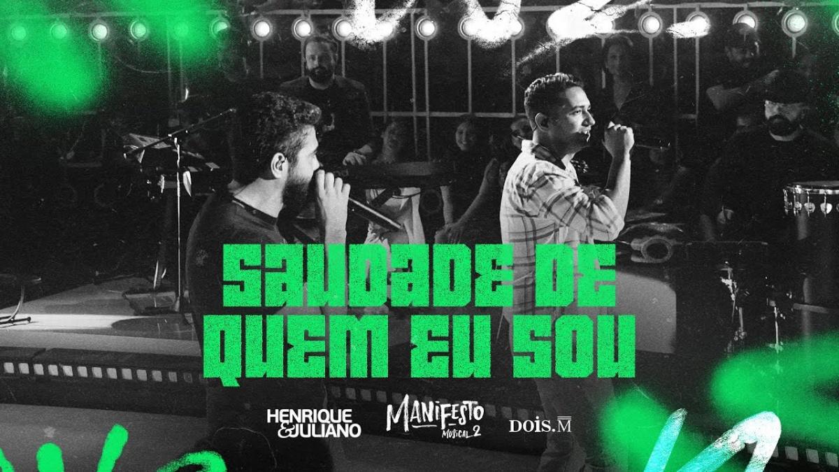 SAUDADE DE QUEM EU SOU - Henrique e Juliano - Música e Letra