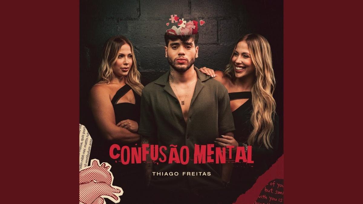 Confusão Mental - Thiago Freitas - Música e Letra