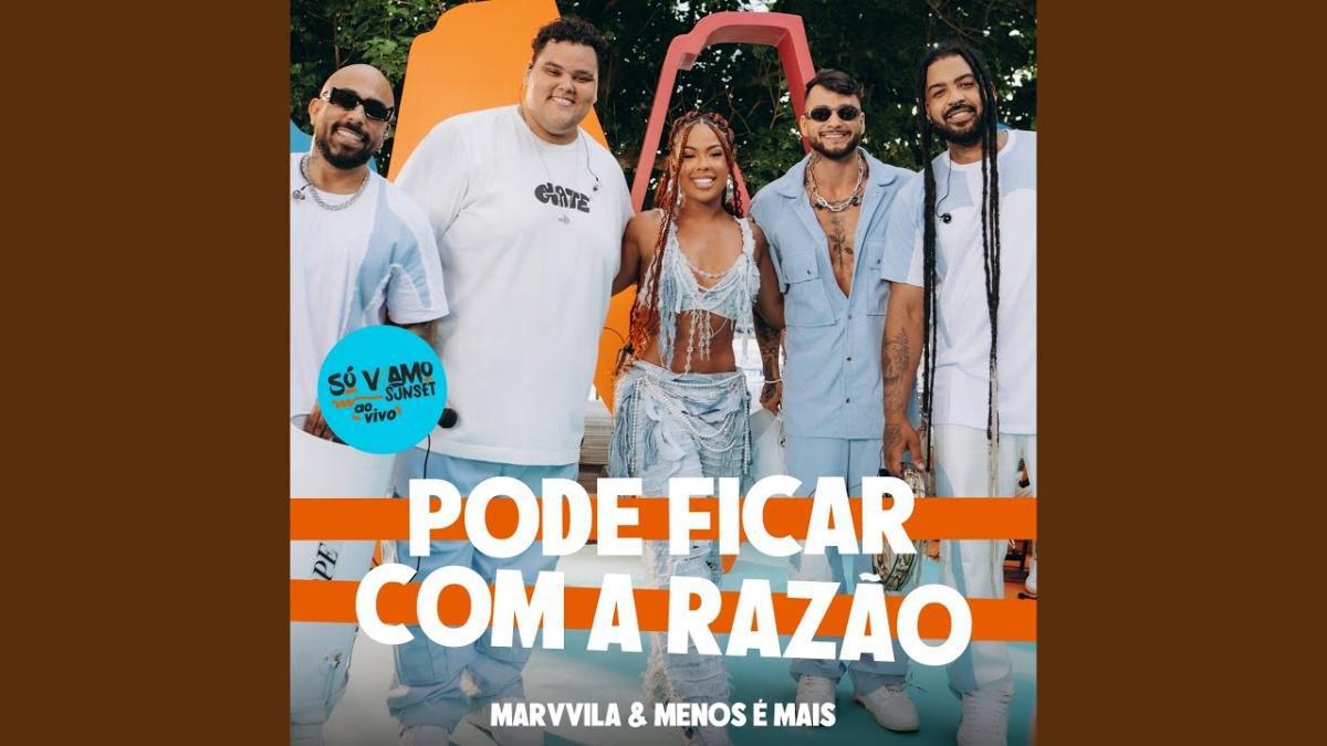 Pode Ficar Com a Razão (Ao Vivo) - Marvvila, Grupo Menos É Mais - Música e Letra
