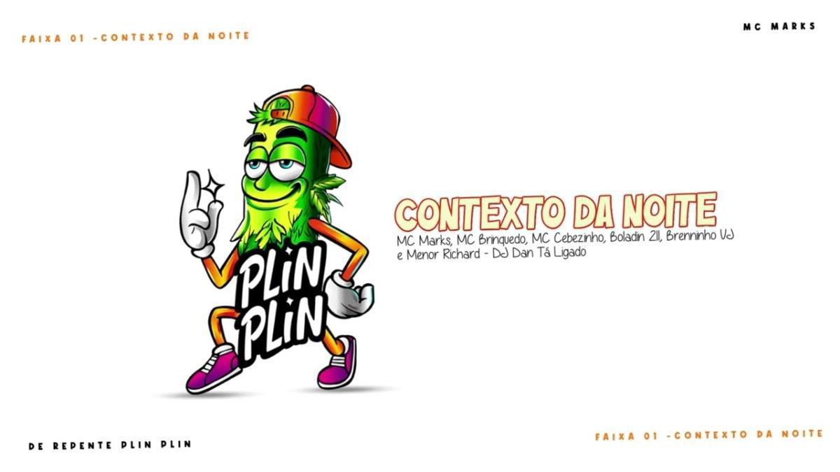 Contexto da Noite - MC Marks, MC Brinquedo, MC Cebezinho, Boladin 211, Brenninho VJ, Menor Richard - Música e Letra