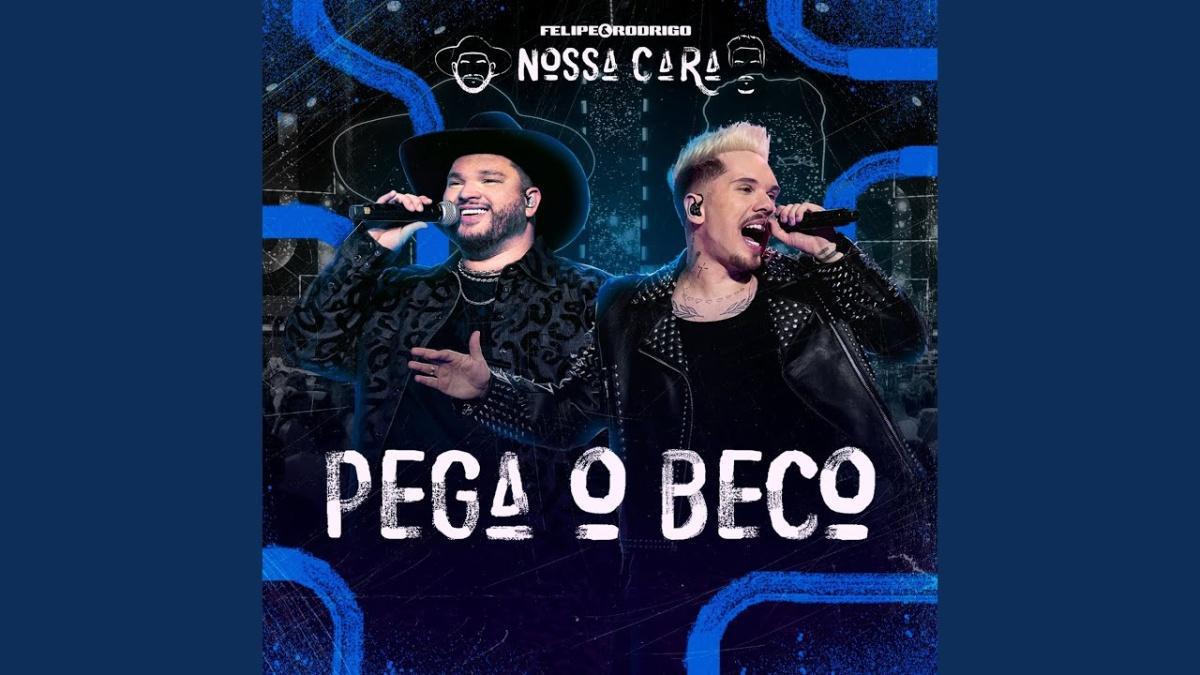 Pega O Beco (Ao Vivo) - Felipe e Rodrigo - Música e Letra