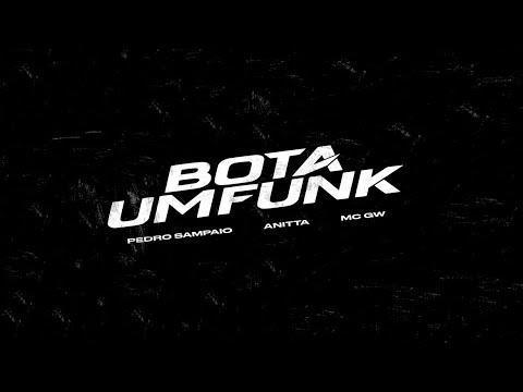 Bota Um Funk - Pedro Sampaio, Anitta, Mc Gw - Música e Letra
