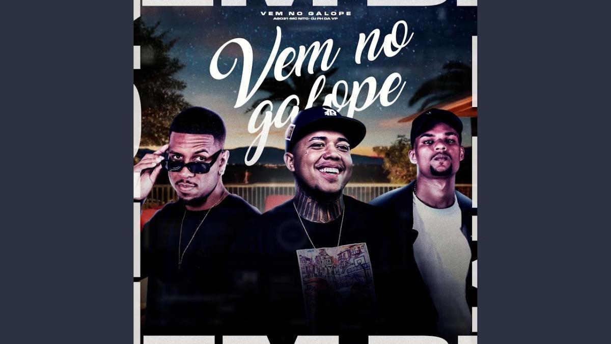 Vem No Galope - AG031, MC Nito, Dj Ph Da Vp - Música e Letra