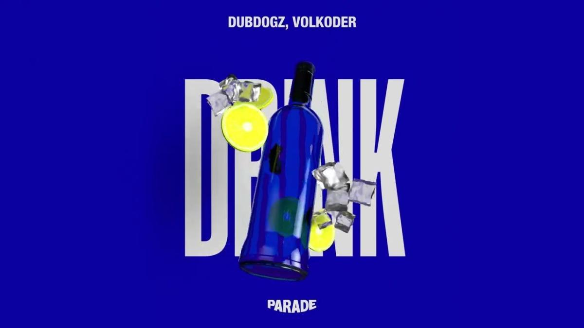 DRINK - Dubdogz, Volkoder - Música e Letra