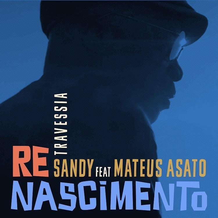Sandy e Mateus Asato apresentam uma nova versão da emblemática canção "Travessia", primeiro single do álbum "ReNASCIMENTO"