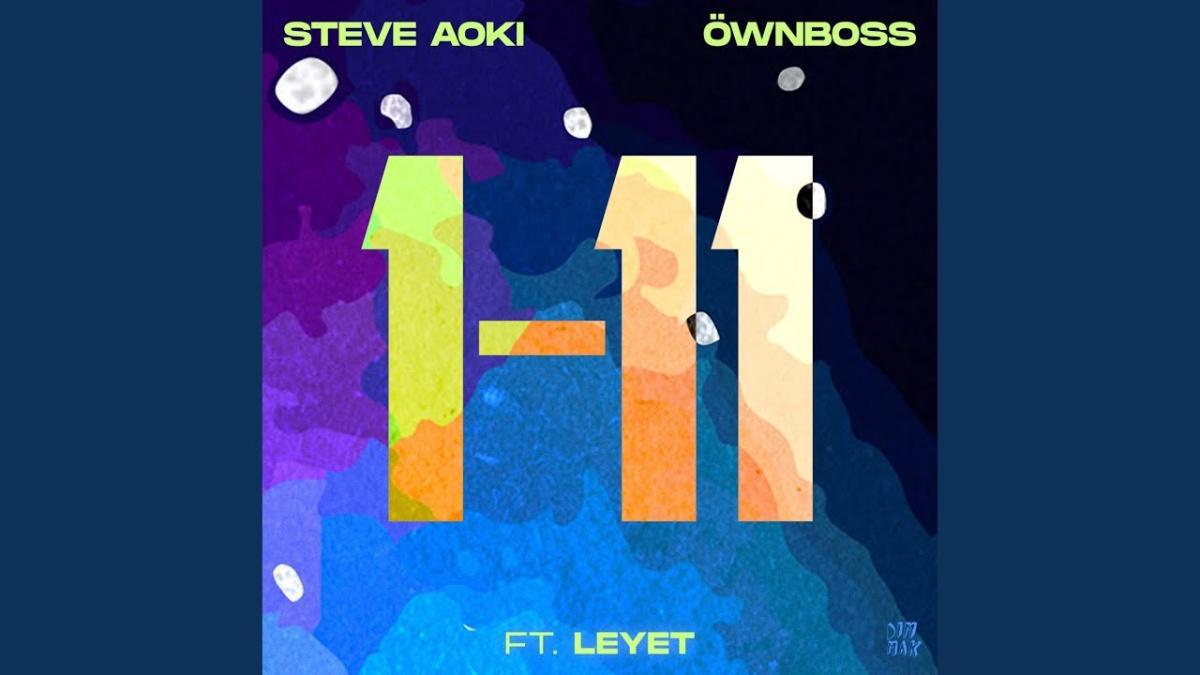 1-11 - Steve Aoki, Öwnboss - Música e Letra