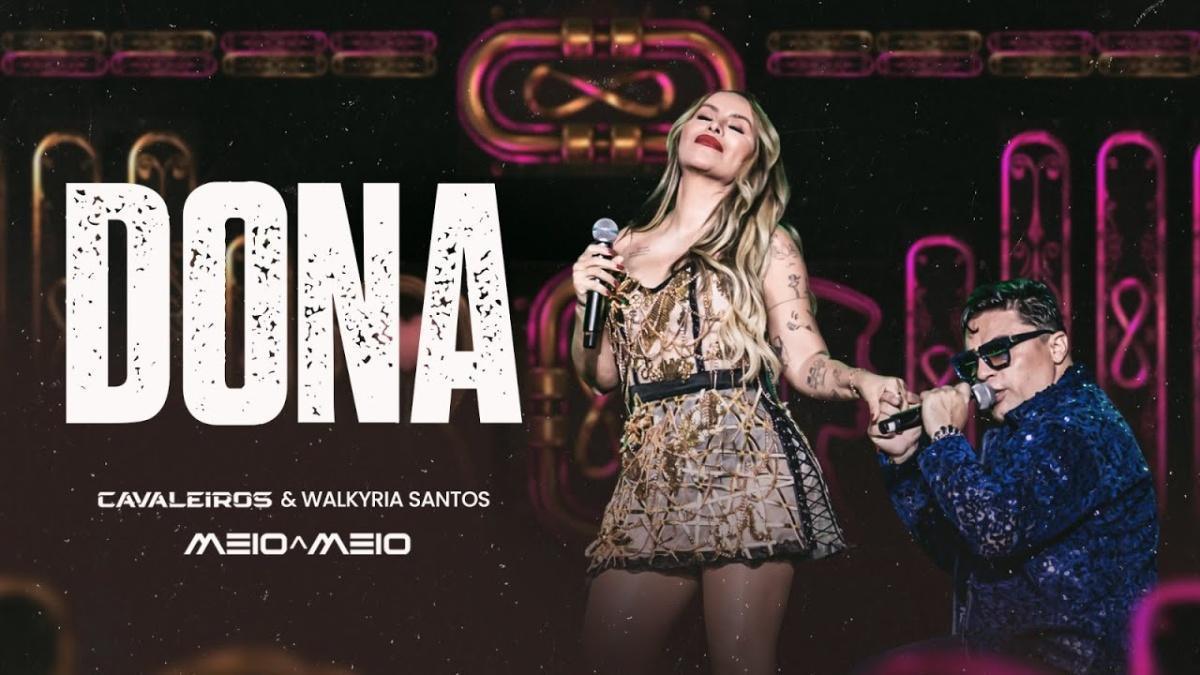 Dona - Cavaleiros do Forró e Walkyria Santos - Música e Letra