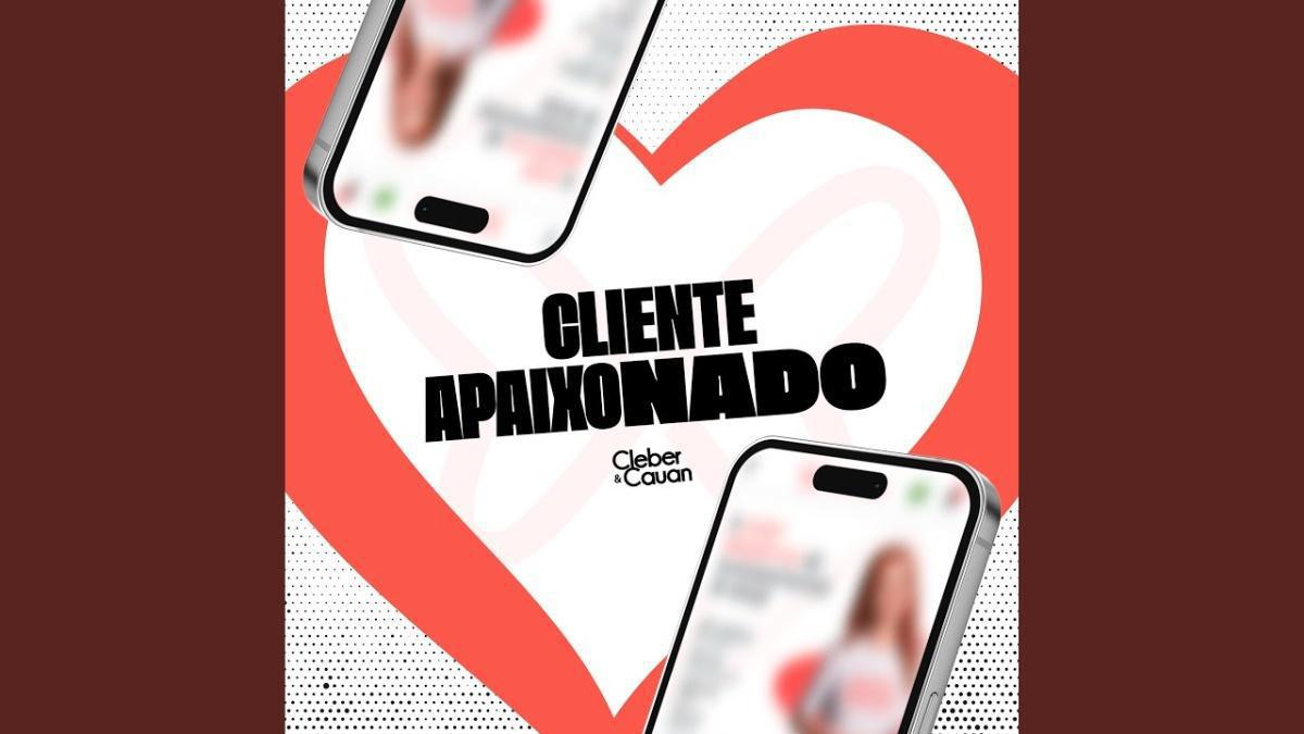 Cliente Apaixonado - Cleber & Cauan - Música e Letra