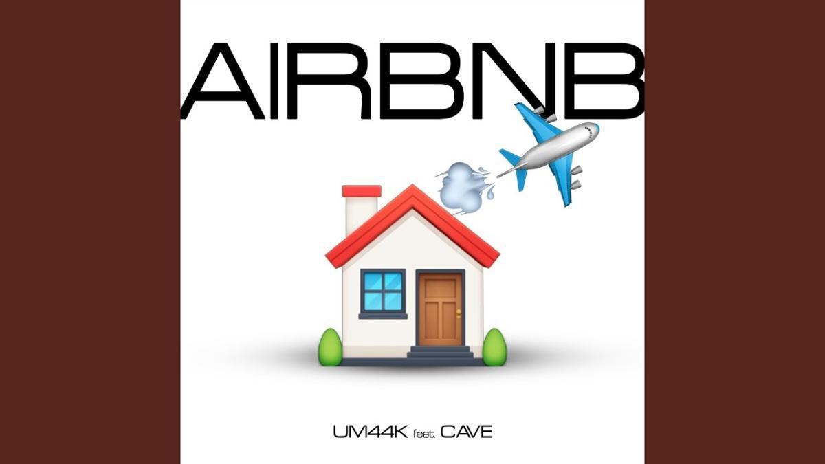 AIRBNB - UM44K, Cave - Música e Letra