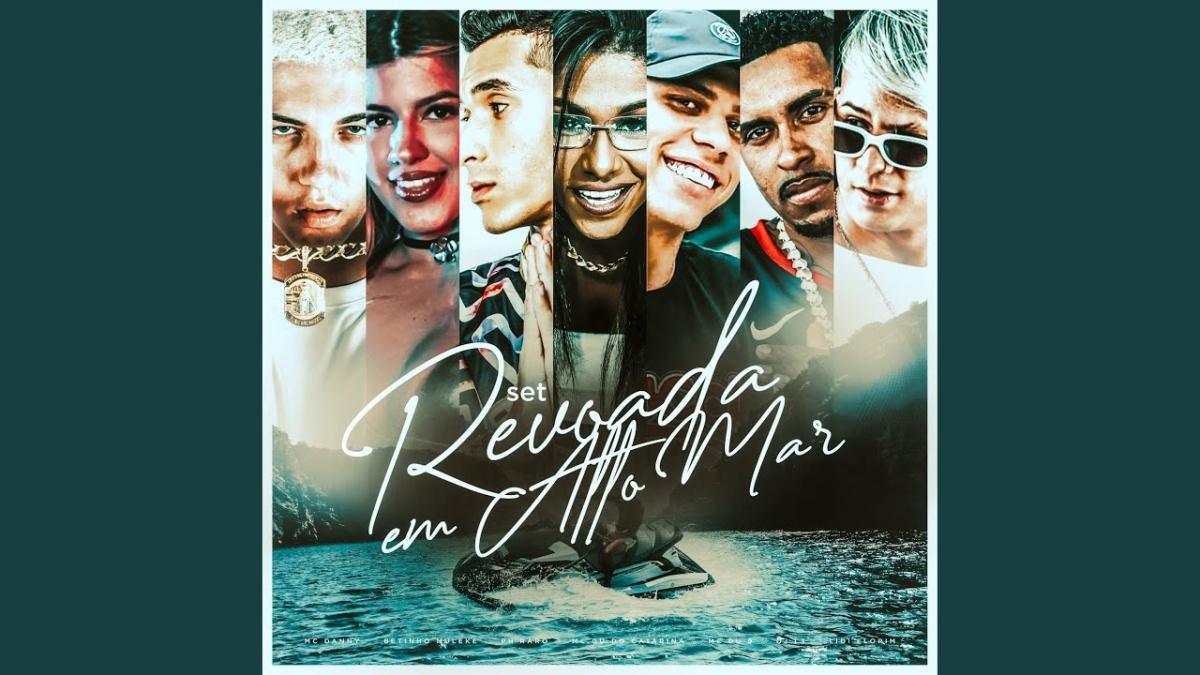 Set Revoada Em Alto Mar - Mc Danny, PH RARO, Betinho Muleke, DJ L3, MC DU9, Mc Gu do Catarina, LIDI - Música e Letra