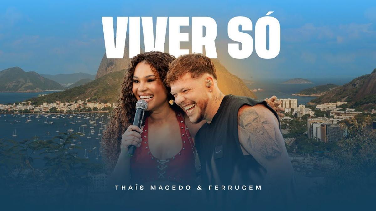 Viver Só - Thais Macedo, Ferrugem - Música e Letra