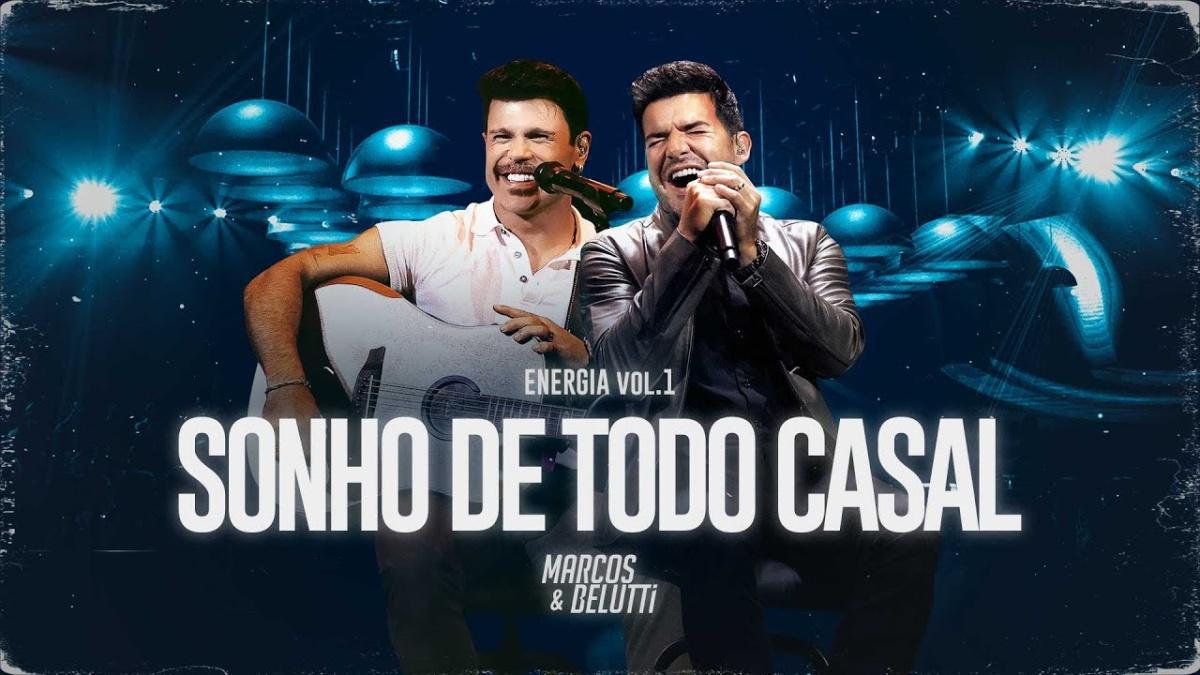 Sonho De Todo Casal - Marcos & Belutti - Música e Letra