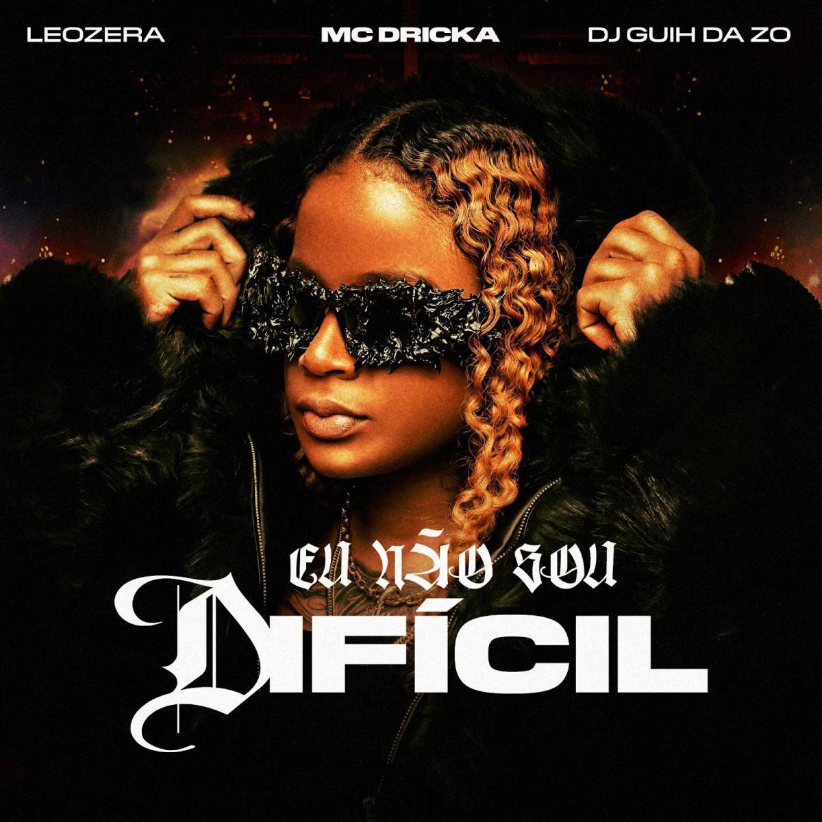 MC Dricka aposta alto no mandelão "EU NÃO SOU DIFÍCIL", que chega com tudo nas plataformas de música nesta sexta (25) MC Dricka aposta alto no mandelão "EU NÃO SOU DIFÍCIL", que chega com tudo nas plataformas de música nesta sexta (25)