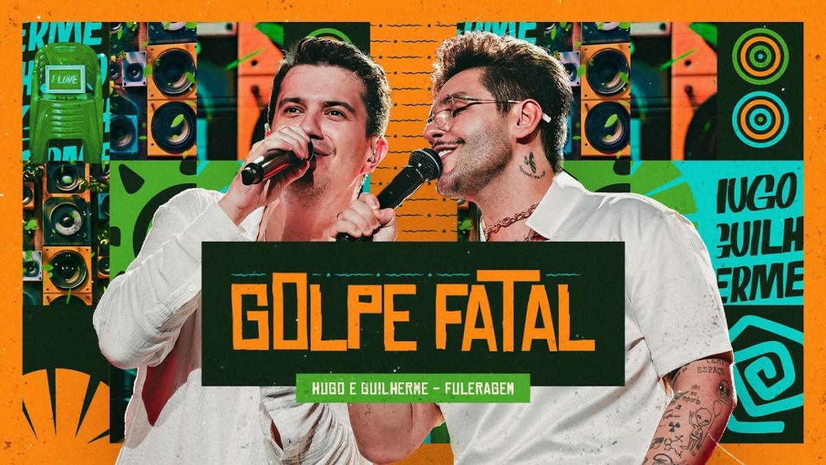 Golpe Fatal - Hugo e Guilherme - Música e Letra