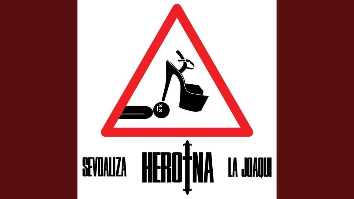 Heroina - Sevdaliza, La Joaqui - Música e Letra