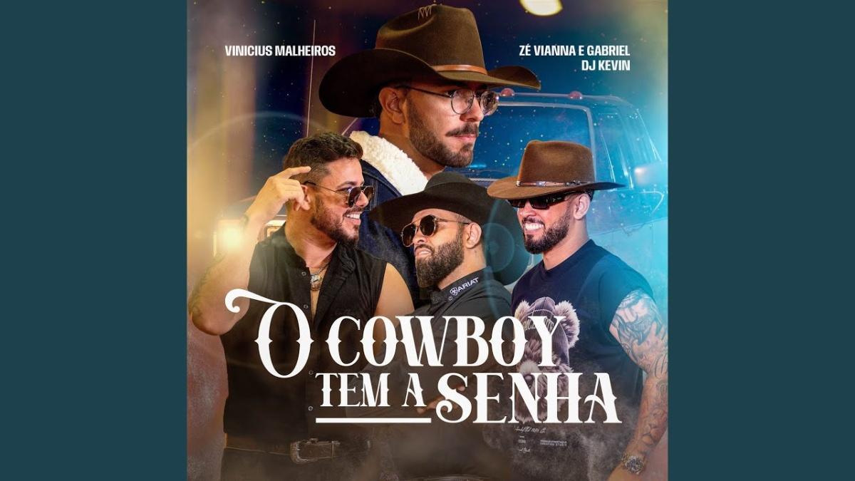 O Cowboy Tem a Senha - Vinicius Malheiros, Dj Kevin, Zé Vianna e Gabriel - Música e Letra