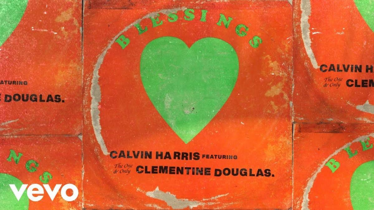 Blessings - Calvin Harris, Clementine Douglas - Música, Letra e Tradução