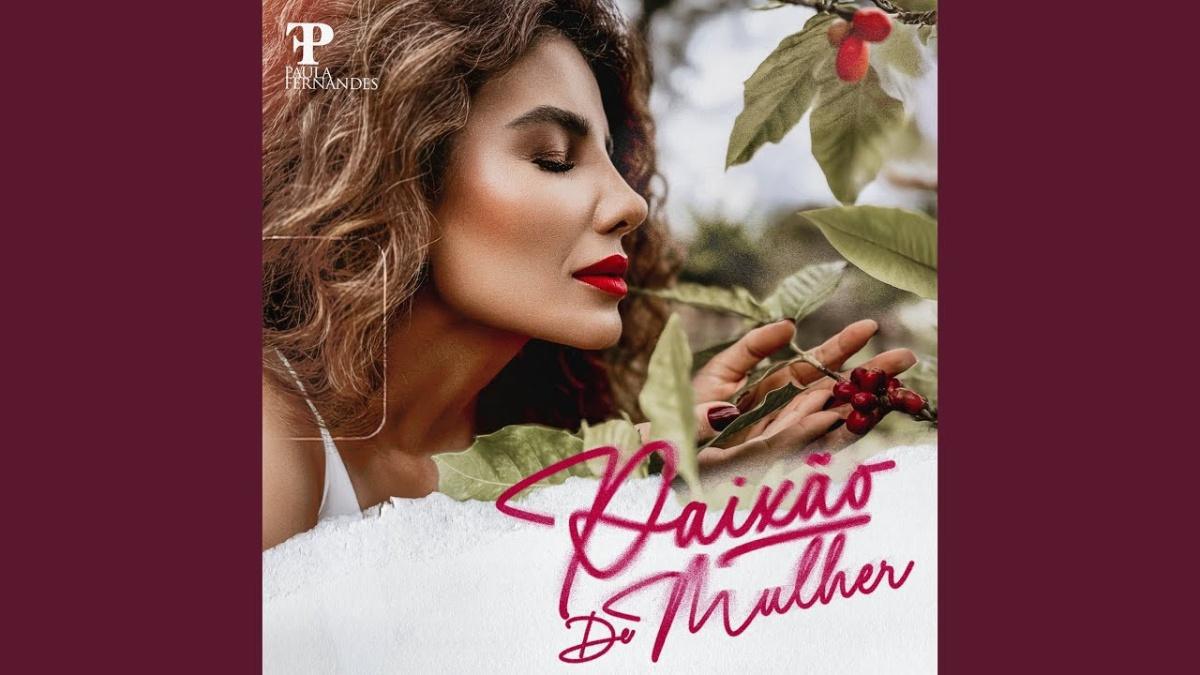 Paixão De Mulher - Paula Fernandes - Música e Letra
