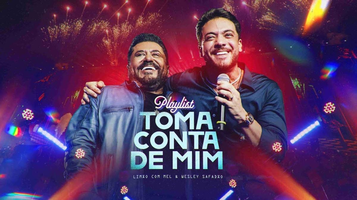 Toma Conta de Mim - Limão com Mel e Wesley Safadão - Música e Letra