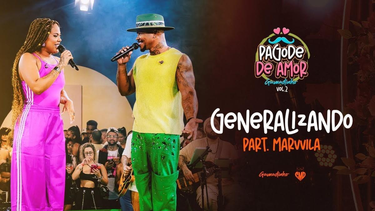 Generalizando - Gamadinho & Marvvila - Música e Letra