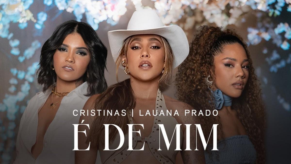 É de mim - Cristinas, Lauana Prado - Música e Letra