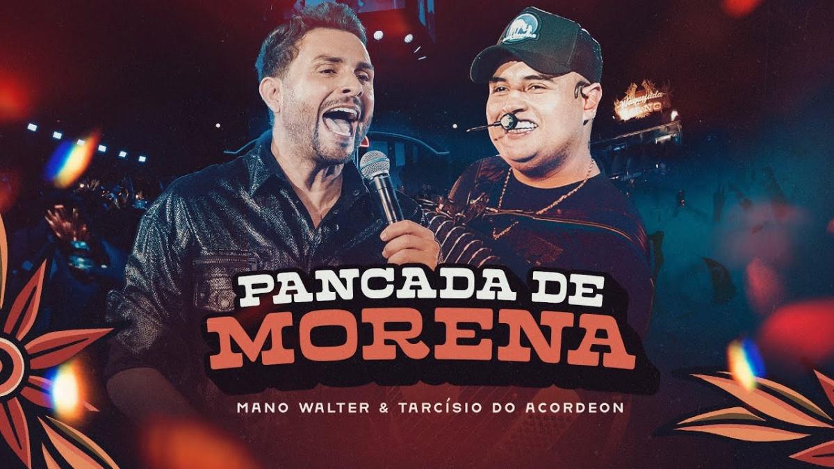 Pancada De Morena - Mano Walter, Tarcísio do Acordeon - Música e Letra