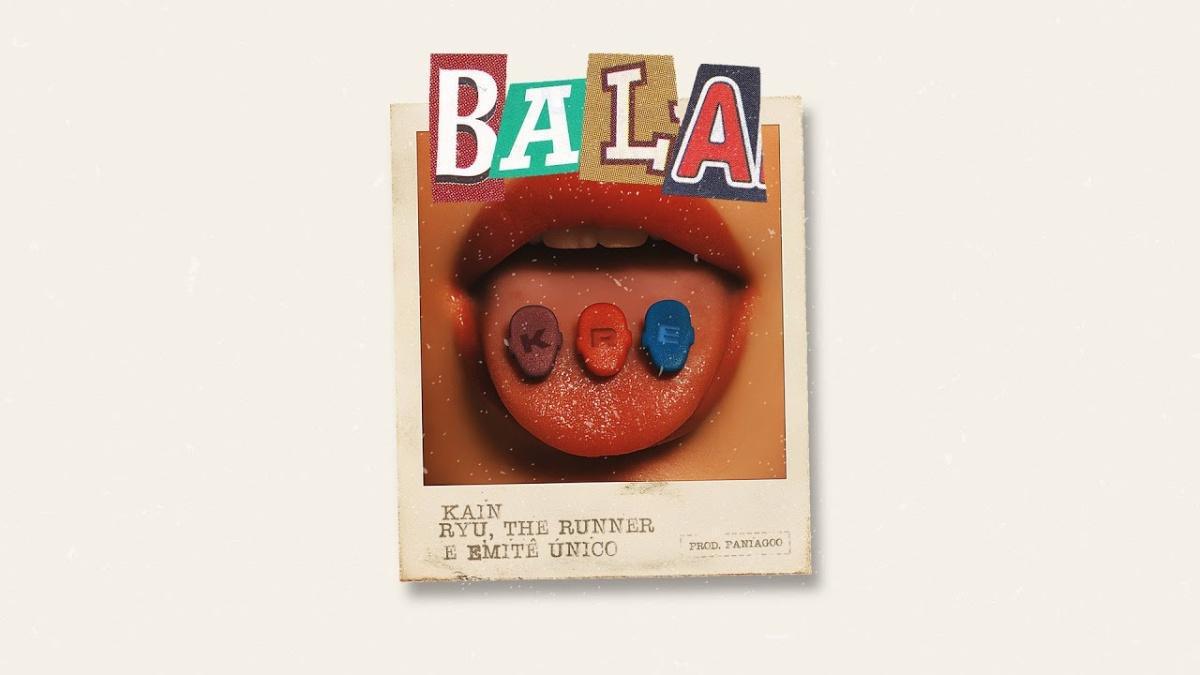 Bala - Kain, Ryu, The Runner & Emitê Único - Música e Letra