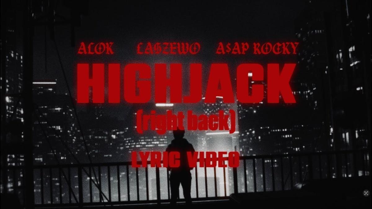 HIGHJACK - Alok, Łaszewo, A$AP Rocky - Música, Letra e Tradução