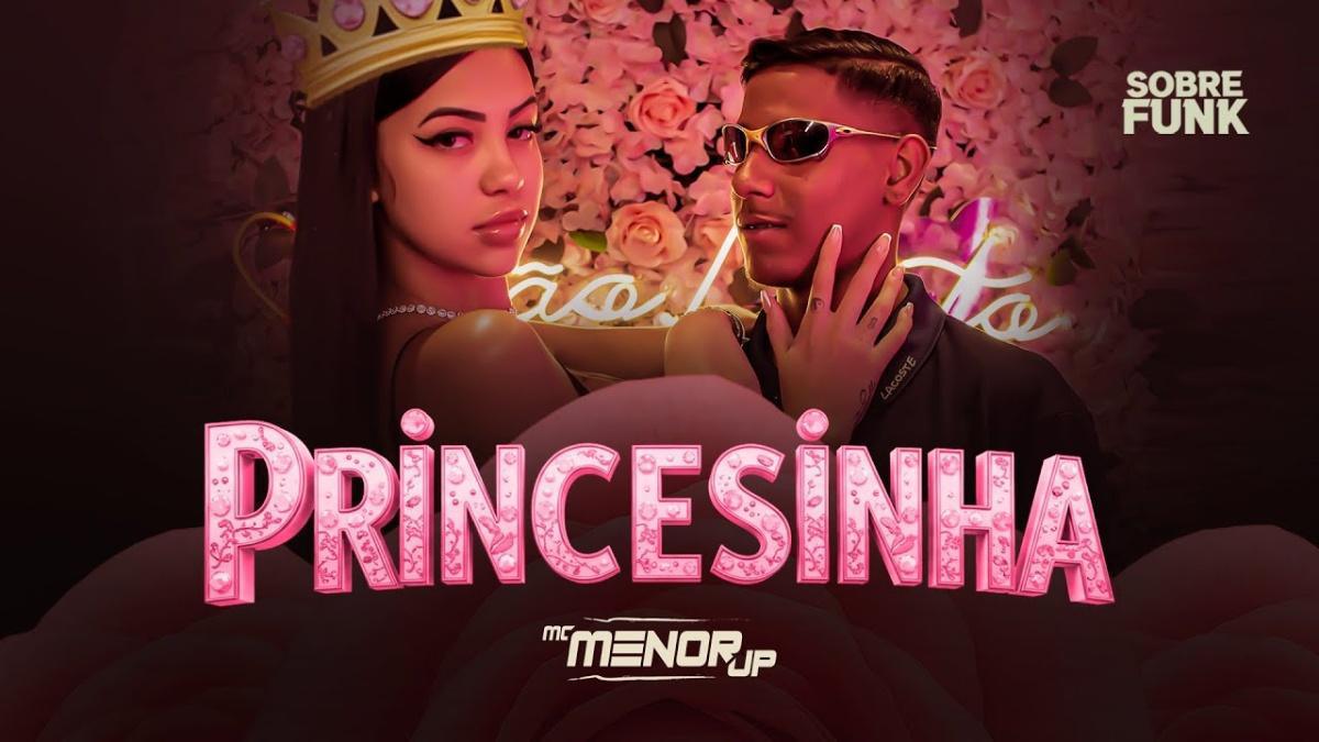 Princesinha - MC Menor JP - Música e Letra