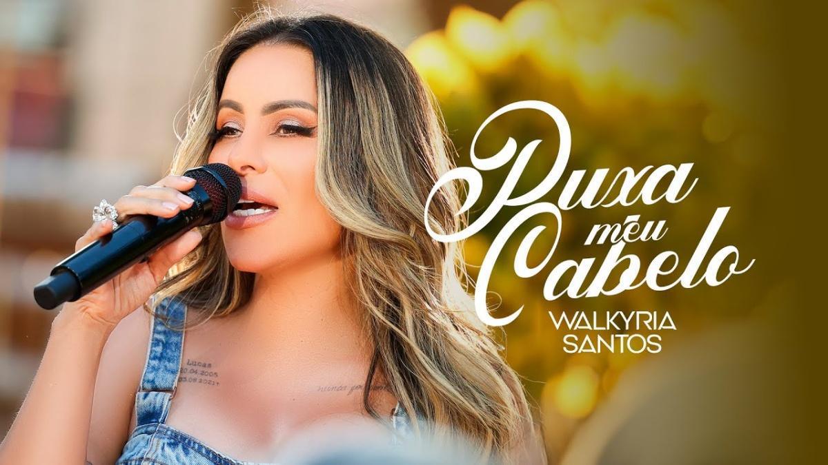 Puxa Meu Cabelo - Walkyria Santos - Música e Letra