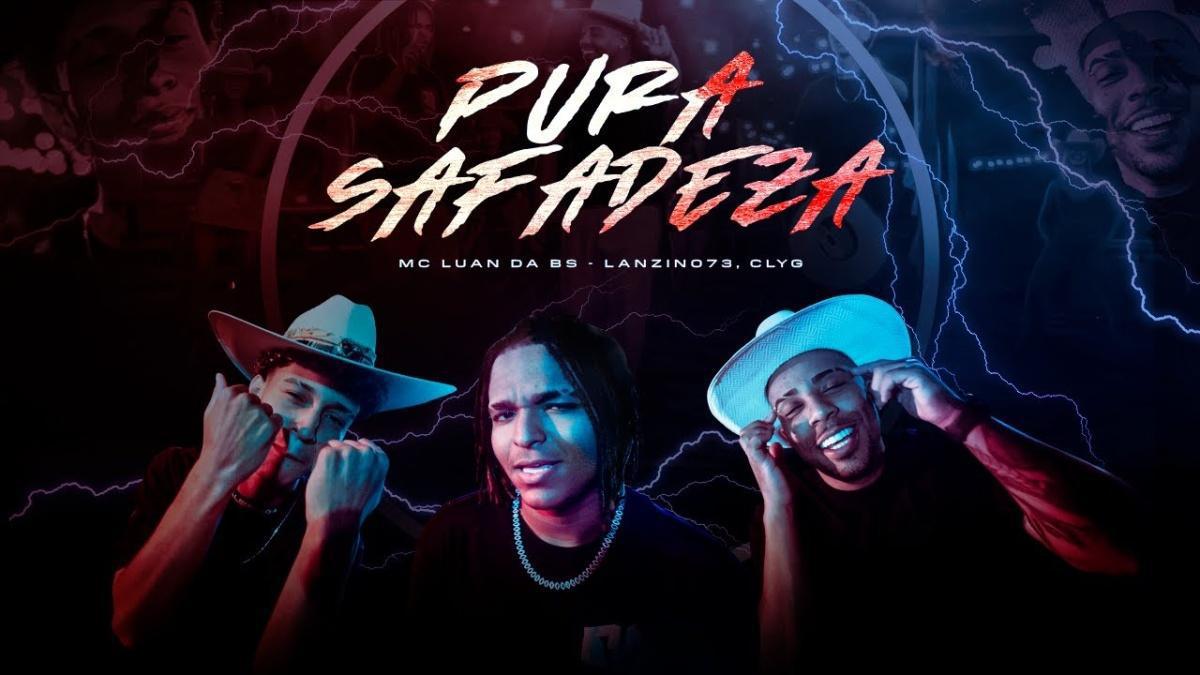 Pura Safadeza - Mc Luan da Bs, Lanzin073, Clyg - Música e Letra