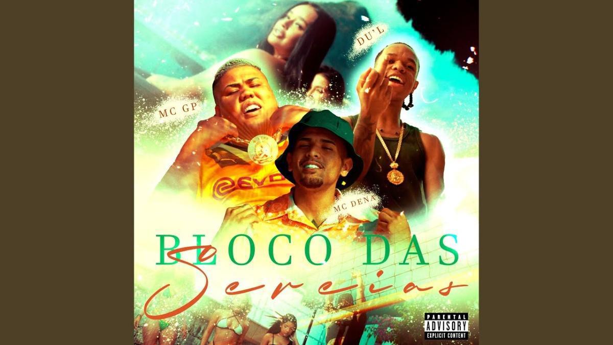 Bloco das Sereias - Mc GP, Mc Dena, DU'L, DJ Kaio Mix - Música e Letra