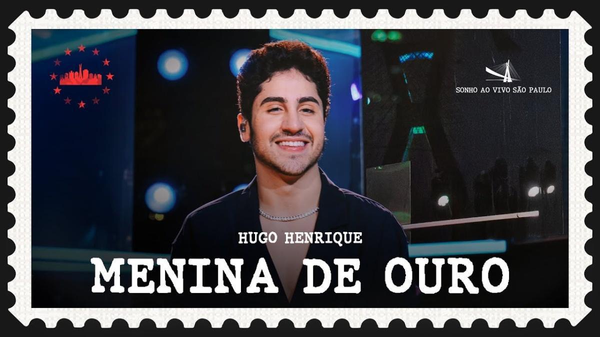 Menina de Ouro - Hugo Henrique - Música e Letra