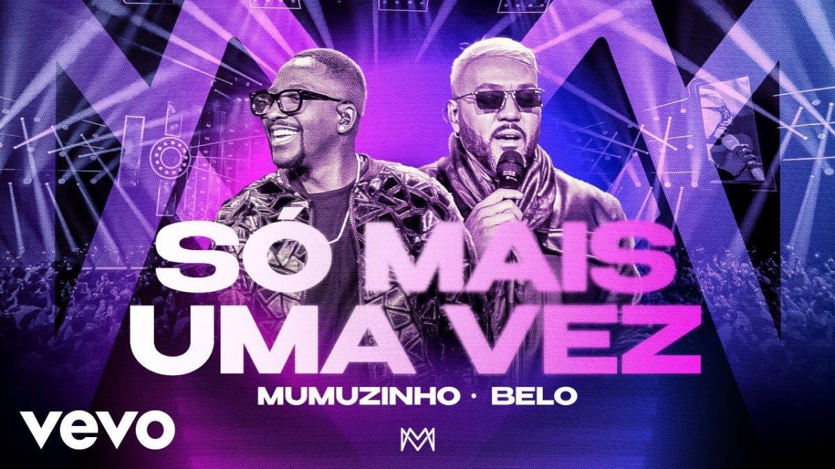 Só Mais Uma Vez - Mumuzinho, Belo - Música e Letra