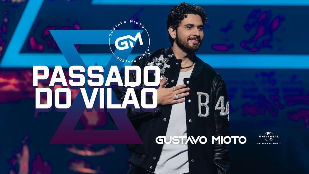 Passado Do Vilão - Gustavo Mioto - Música e Letra Passado Do Vilão - Gustavo Mioto - Música e Letra