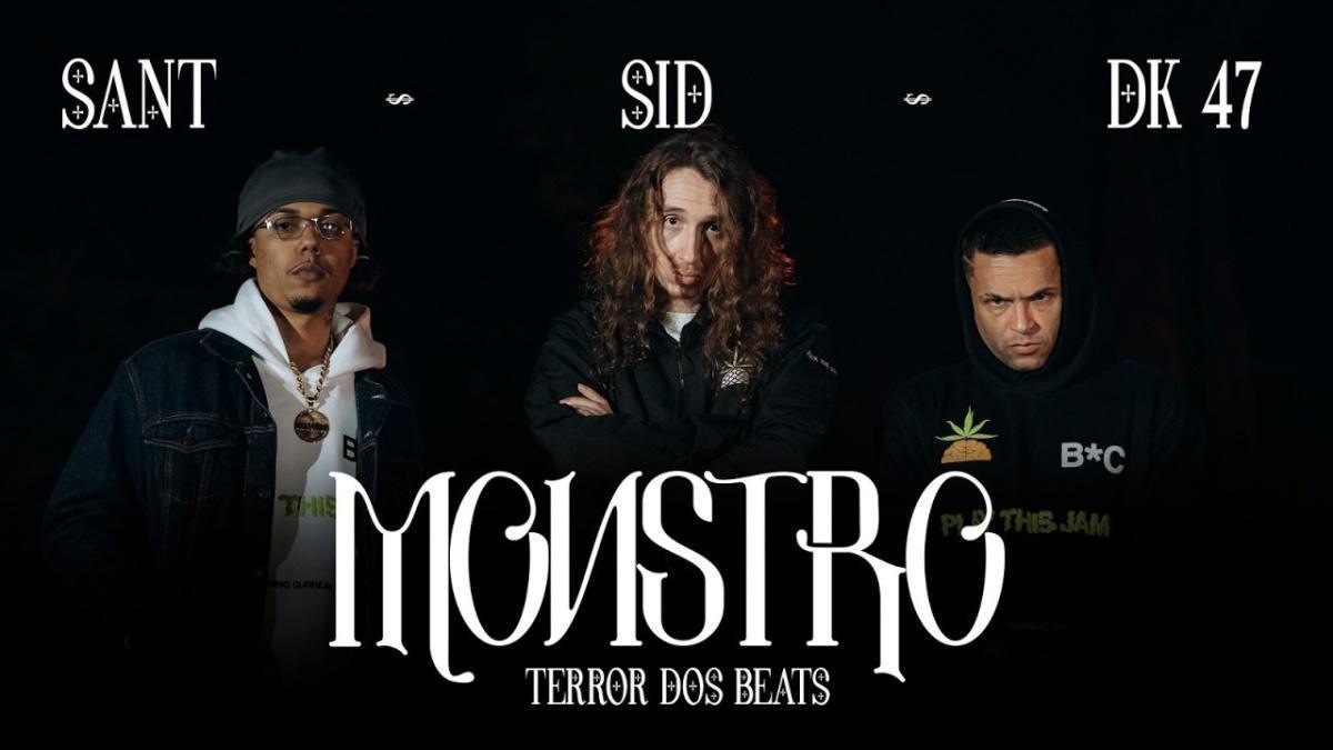 Monstro - Dk 47, Sid, Sant & TerrorDosBeats - Música e Letra