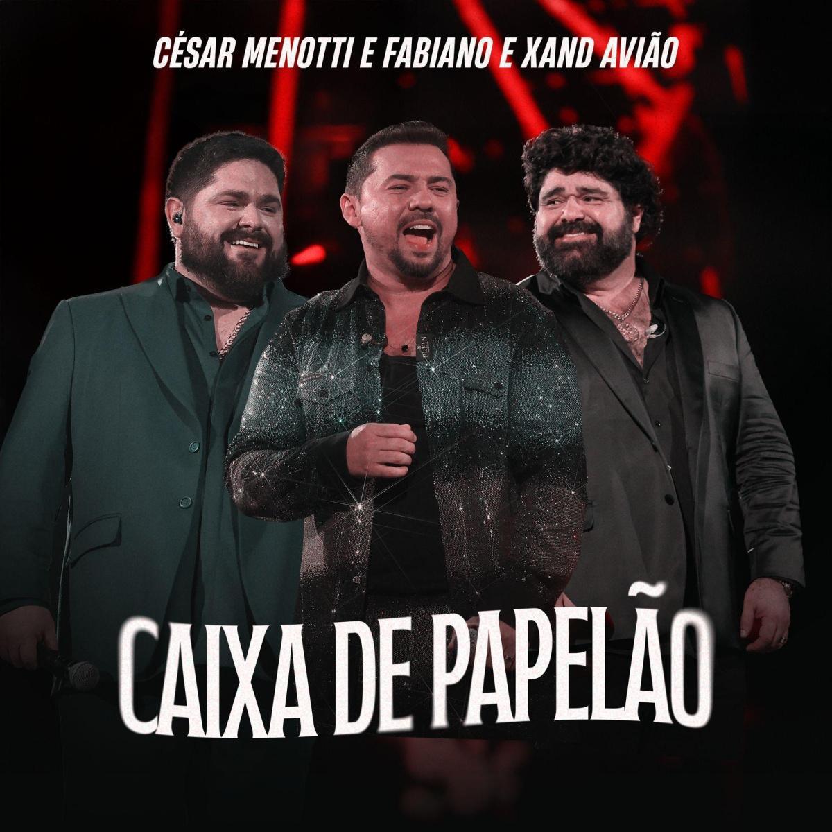 César Menotti & Fabiano convidam Xand Avião para o single “Caixa de papelão” no EP 3 do DVD “XX Anos - Intensidade”