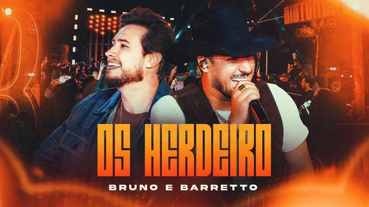 OS HERDEIRO - Bruno & Barretto - Música e Letra