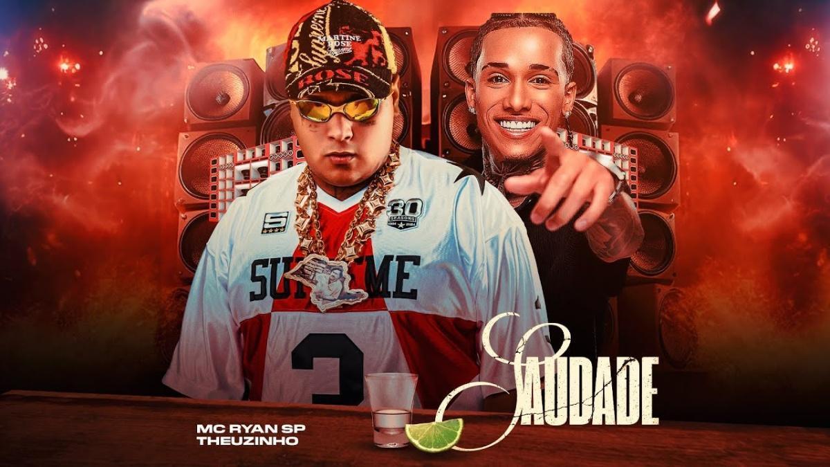 SAUDADE - MC Ryan SP & Theuzinho - Música e Letra SAUDADE - MC Ryan SP & Theuzinho - Música e Letra