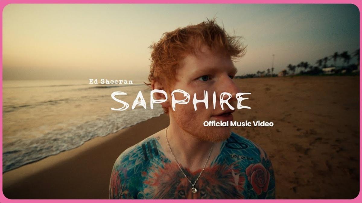 Sapphire - Ed Sheeran - Música, Letra e Tradução