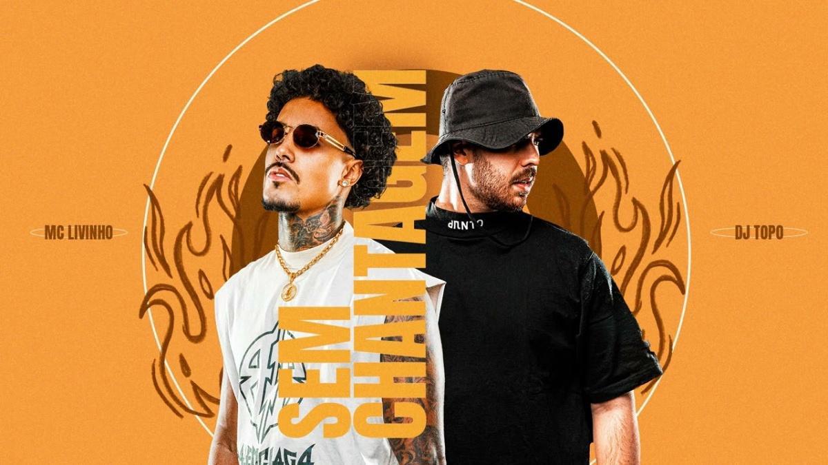 Sem chantagem - Mc Livinho e Dj Topo - Música e Letra Sem chantagem - Mc Livinho e Dj Topo - Música e Letra