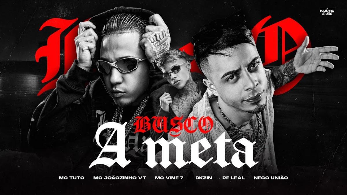 BUSCO A META - MC Tuto, MC Joãozinho VT, MC Vine7, Dkzin, Nego União, Pe Leal e Jottak - Música e Letra
