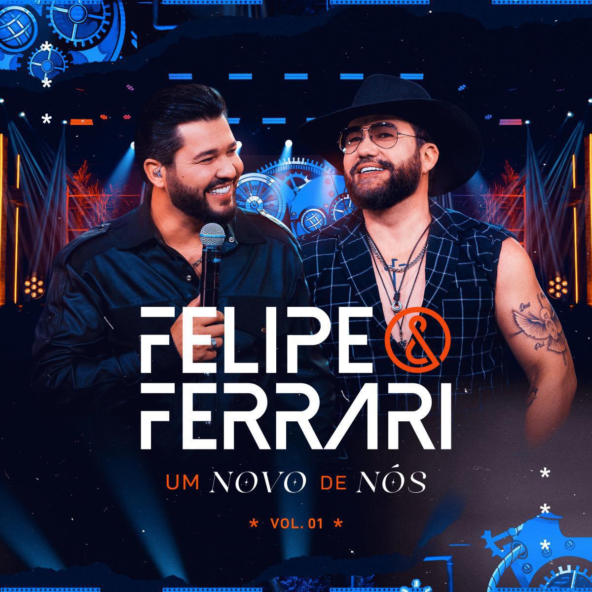 Felipe e Ferrari lançam "Um novo de nós - Vol 1" nesta sexta, 13 de junho