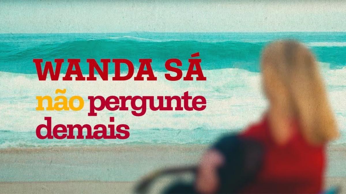 Não Pergunte Demais - Wanda Sá - Música e Letra