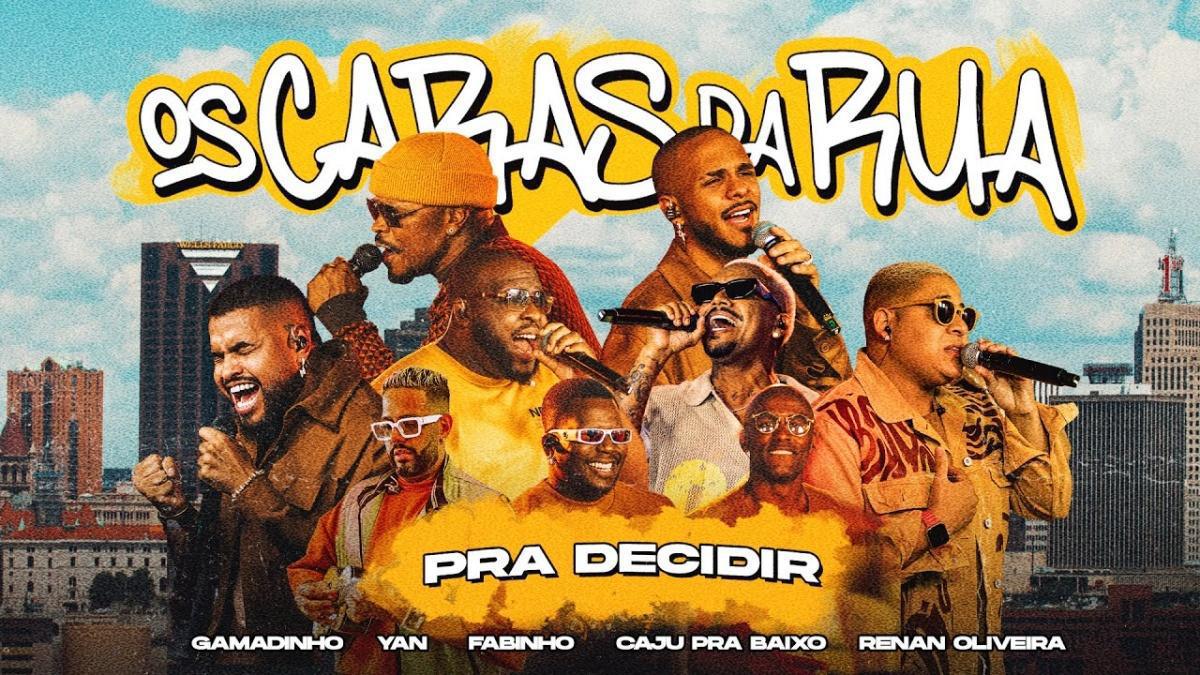 PRA DECIDIR ( Os Caras Da Rua ) - FM O Dia, Renan Oliveira, Yan, Gamadinho, Fabinho, Caju pra Baixo - Música e Letra